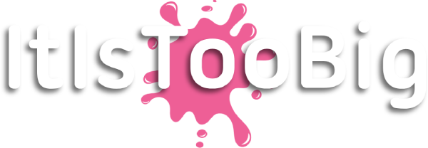 ItIsTooBig